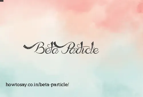 Beta Particle
