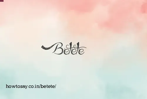 Betete