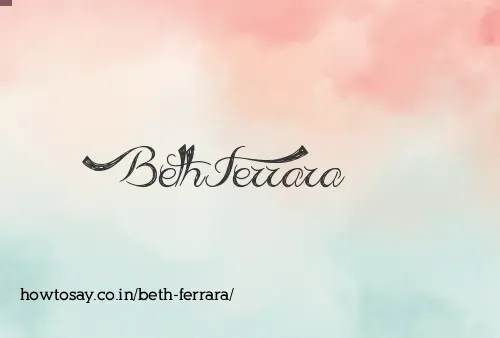 Beth Ferrara