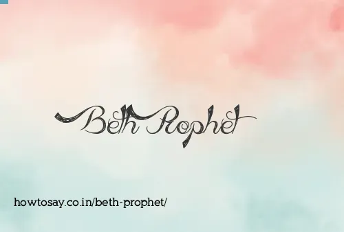 Beth Prophet