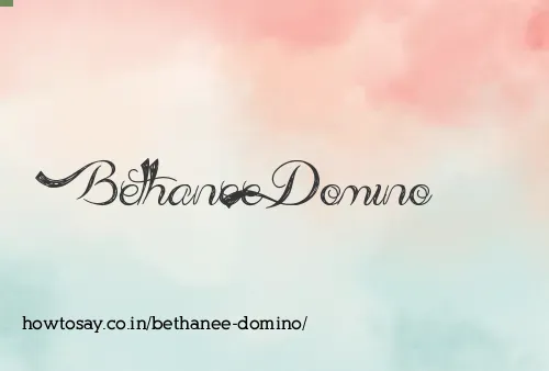 Bethanee Domino