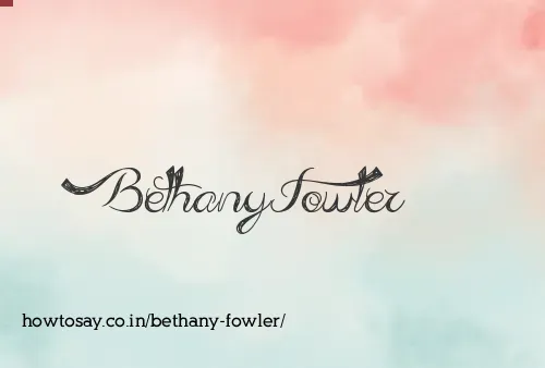 Bethany Fowler