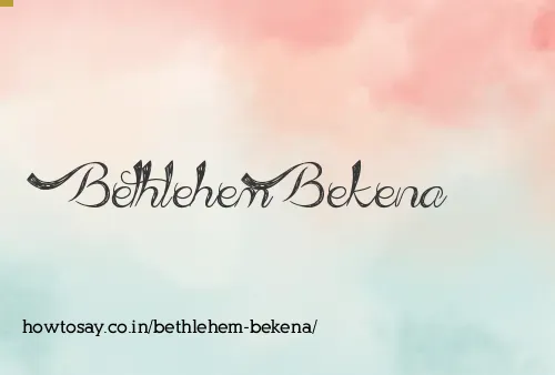 Bethlehem Bekena