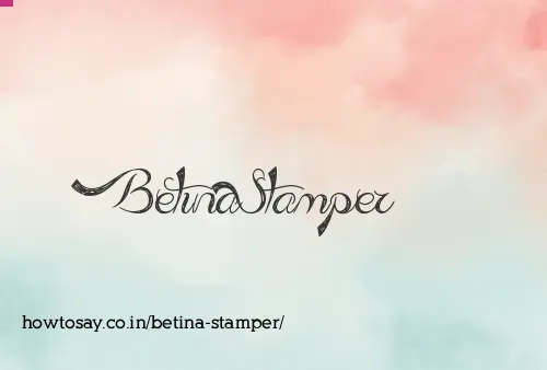 Betina Stamper