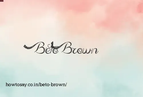 Beto Brown