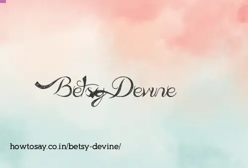 Betsy Devine