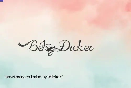 Betsy Dicker