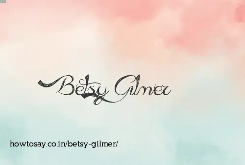 Betsy Gilmer