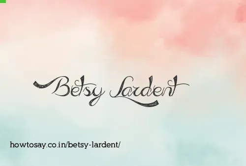 Betsy Lardent