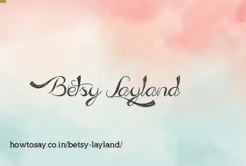 Betsy Layland