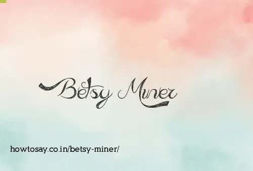 Betsy Miner