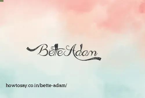 Bette Adam