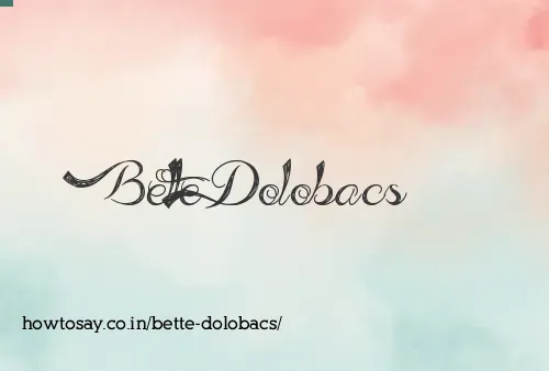 Bette Dolobacs