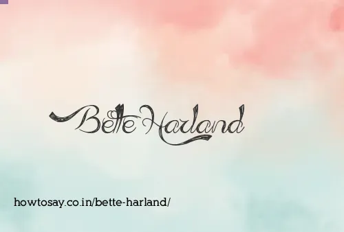 Bette Harland