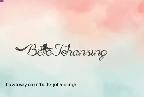 Bette Johansing