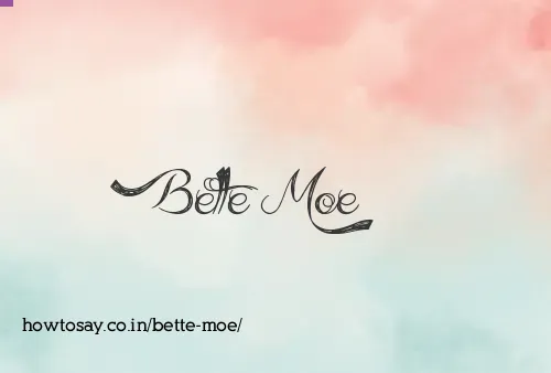 Bette Moe