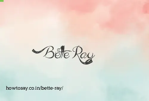 Bette Ray