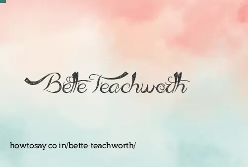 Bette Teachworth