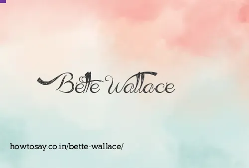 Bette Wallace