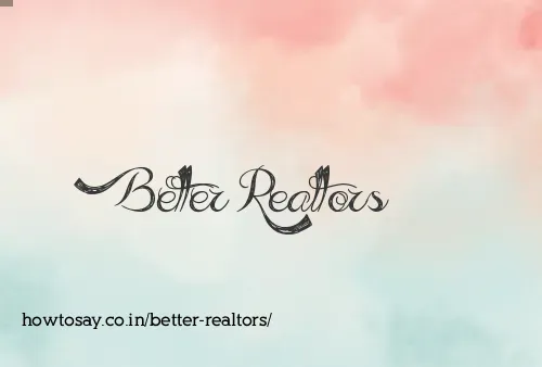 Better Realtors