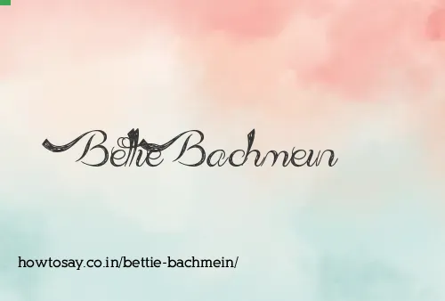 Bettie Bachmein