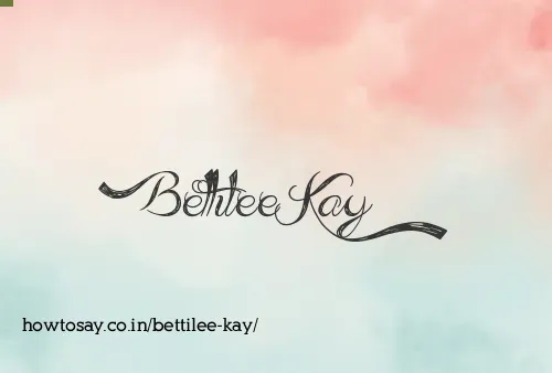 Bettilee Kay