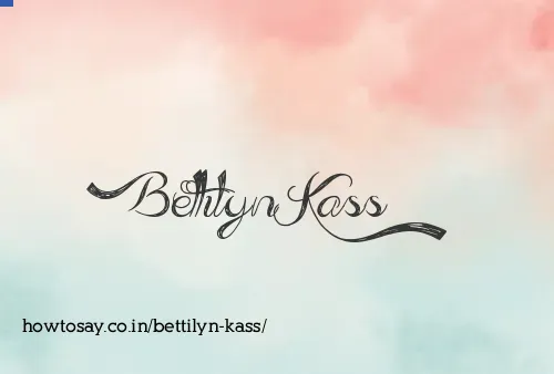 Bettilyn Kass
