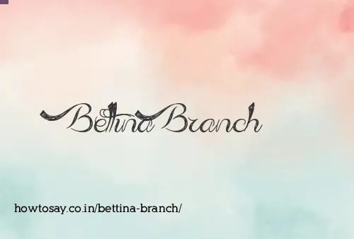 Bettina Branch