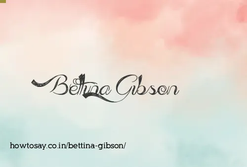 Bettina Gibson