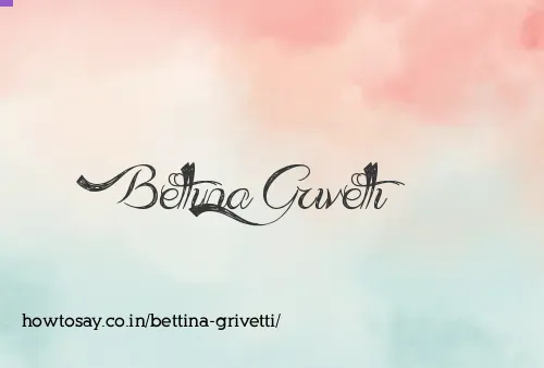 Bettina Grivetti