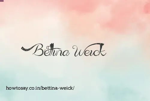 Bettina Weick