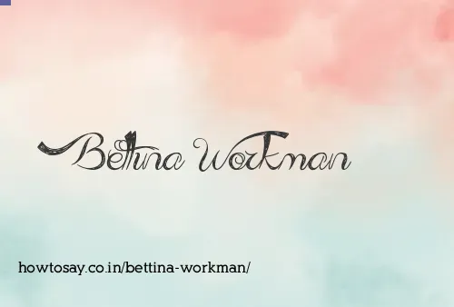 Bettina Workman