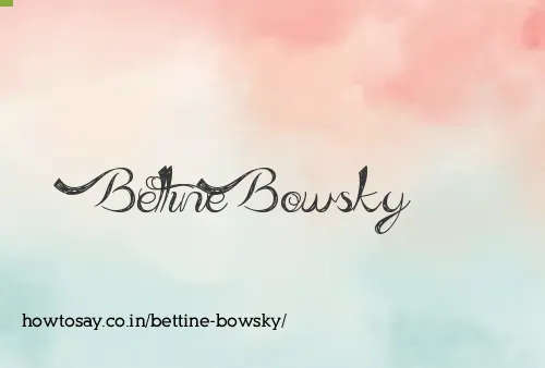 Bettine Bowsky