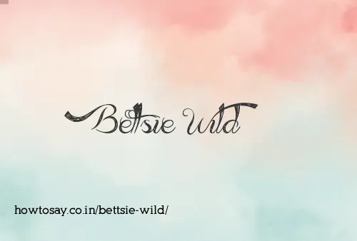 Bettsie Wild