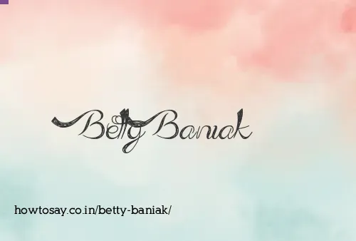 Betty Baniak