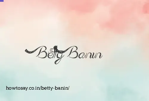 Betty Banin