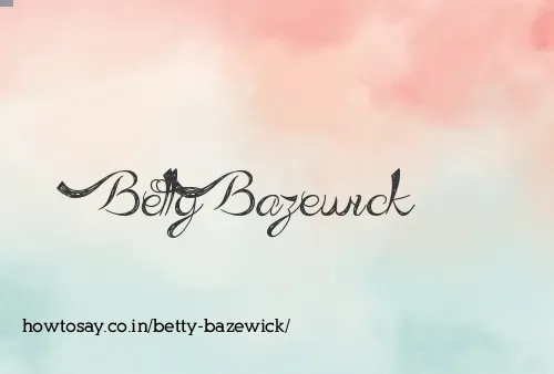 Betty Bazewick