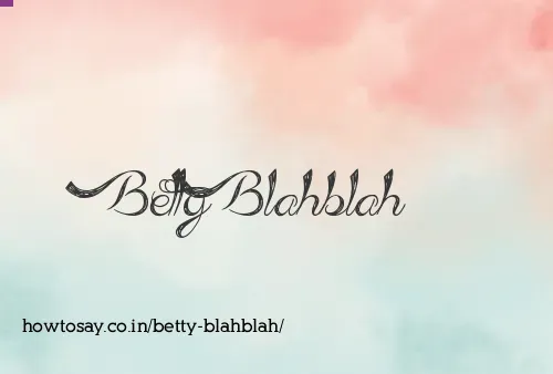 Betty Blahblah