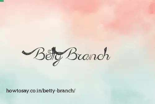 Betty Branch