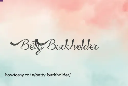 Betty Burkholder