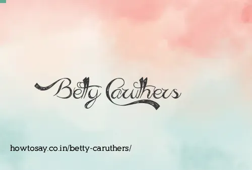 Betty Caruthers