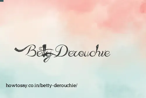 Betty Derouchie