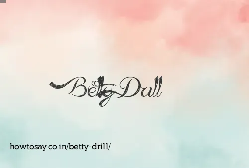 Betty Drill