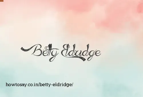 Betty Eldridge