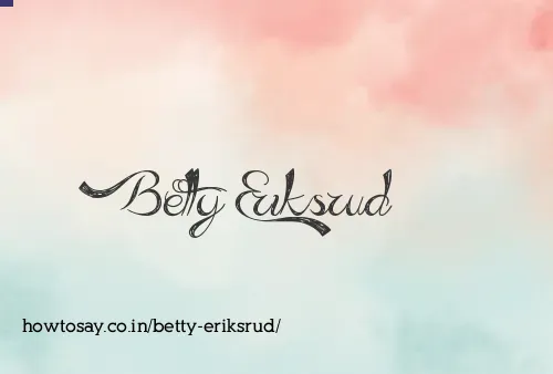 Betty Eriksrud