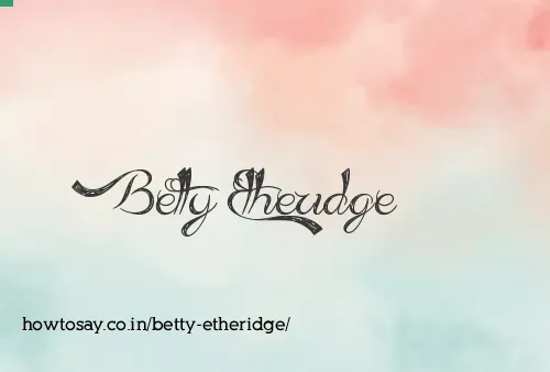 Betty Etheridge
