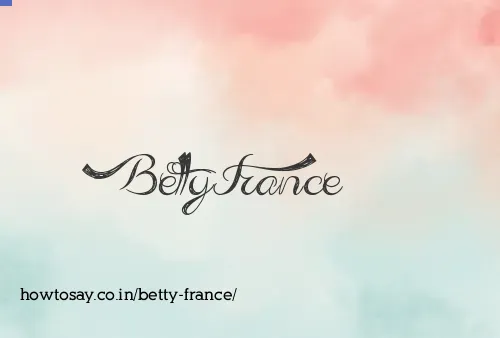 Betty France