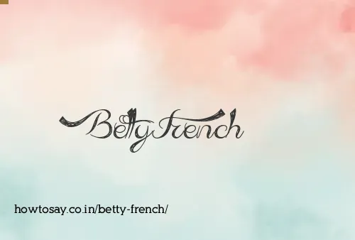 Betty French