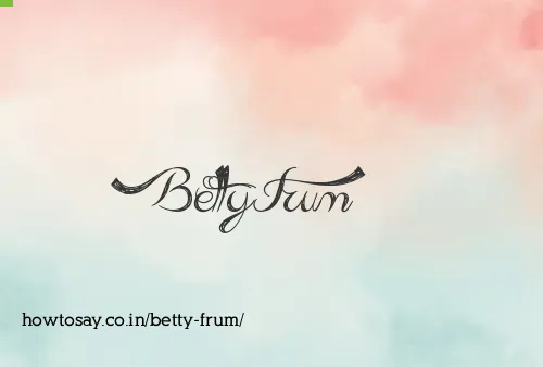 Betty Frum