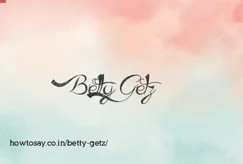 Betty Getz